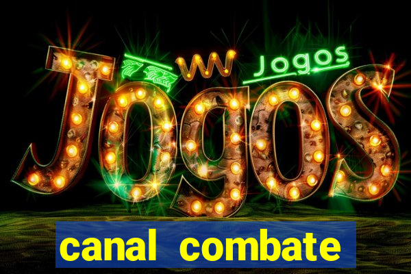 canal combate online multicanais